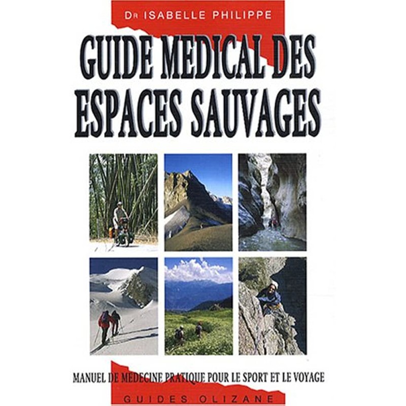 Topo Guide médical des espaces sauvages Olizane Guides | OXYGENE Mont…