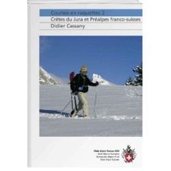 TOPO CAS Courses en raquettes 2 Crêtes du Jura Préalpes franco-suisse…