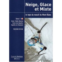 TOPO JMEditions Neige, glace et mixte massif Mont Blanc Tome ll