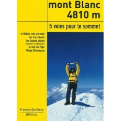 Topo JmEditions Mont Blanc 4810 5 voies pour le sommet Editions 2010…