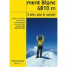 Topo JmEditions Mont Blanc 4810 5 voies pour le sommet Editions 2010…